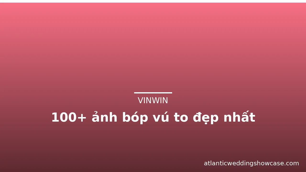 100+ ảnh bóp vú to đẹp nhất