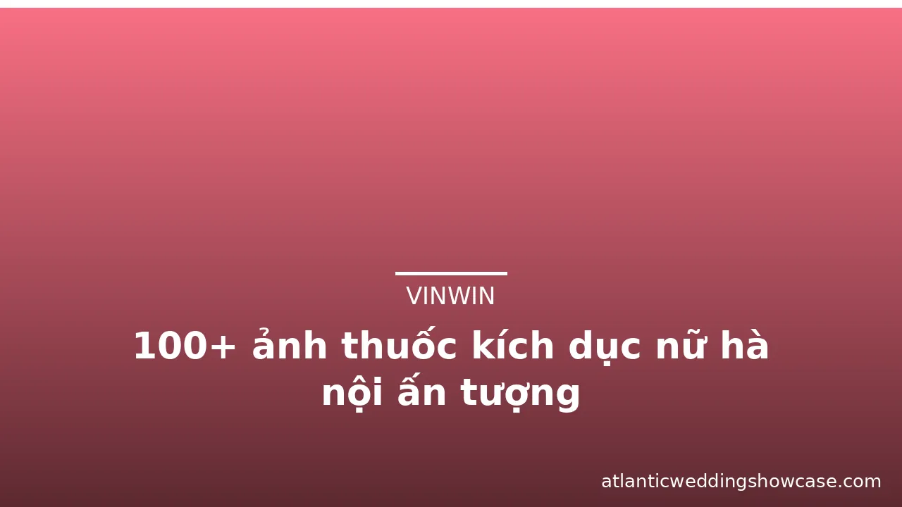 100+ ảnh thuốc kích dục nữ hà nội ấn tượng · ảnh 2