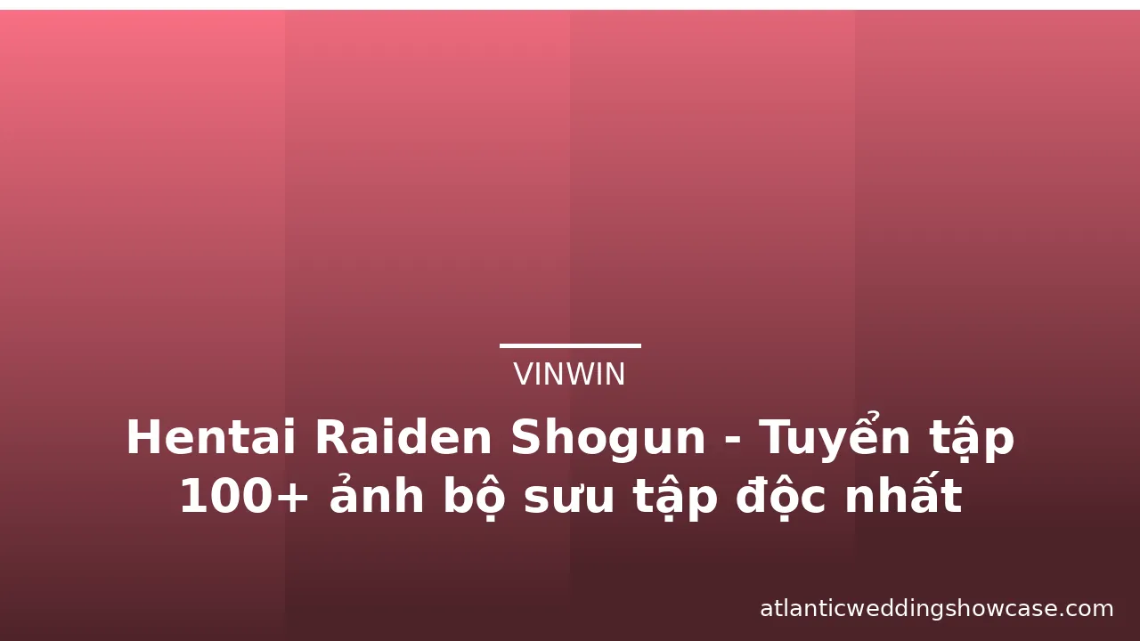 Hentai Raiden Shogun - Tuyển tập 100+ ảnh bộ sưu tập độc nhất · ảnh 1