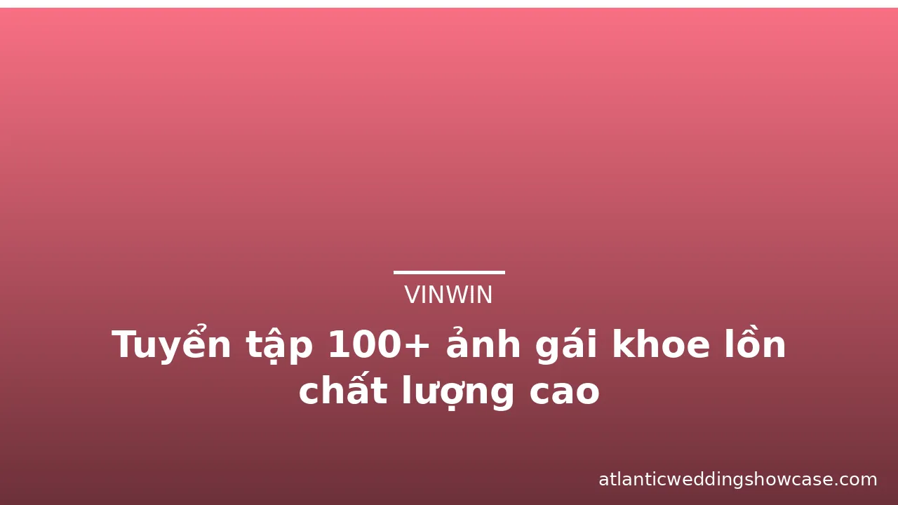 Tuyển tập 100+ ảnh gái khoe lồn chất lượng cao · ảnh 2