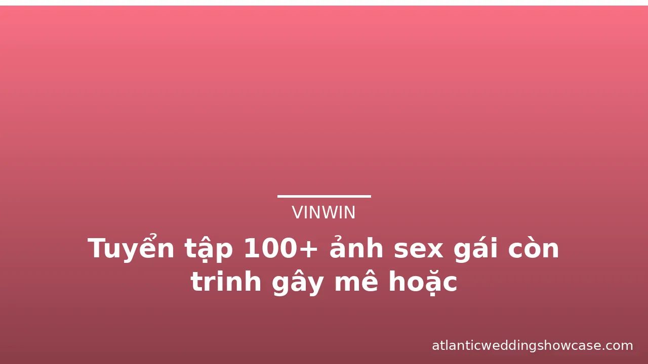 Tuyển tập 100+ ảnh sex gái còn trinh gây mê hoặc · ảnh 3