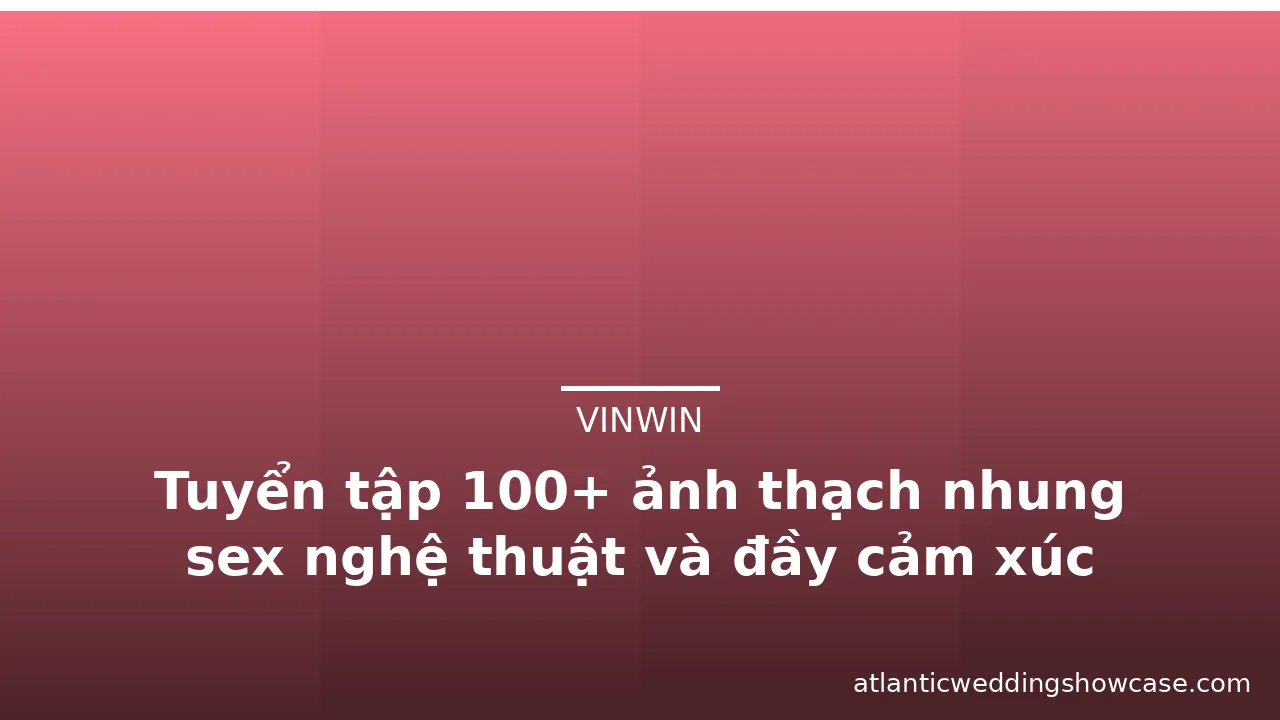 Tuyển tập 100+ ảnh thạch nhung sex nghệ thuật và đầy cảm xúc · ảnh 2