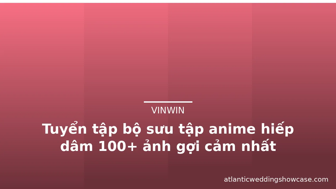 Tuyển tập bộ sưu tập anime hiếp dâm 100+ ảnh gợi cảm nhất · ảnh 2