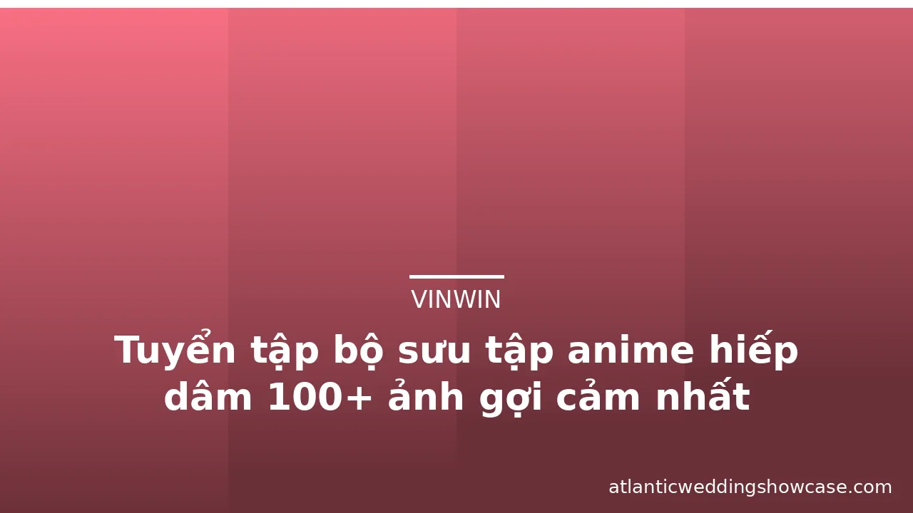Tuyển tập bộ sưu tập anime hiếp dâm 100+ ảnh gợi cảm nhất · ảnh 3