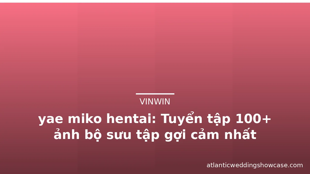 yae miko hentai: Tuyển tập 100+ ảnh bộ sưu tập gợi cảm nhất · ảnh 2